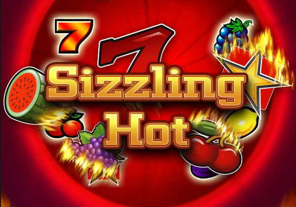 sizzling hot